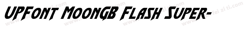 UPFont MoonGB Flash Super字体转换